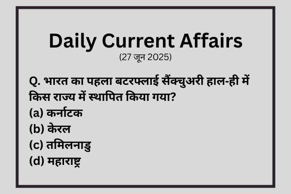 27 june current affairs 2025