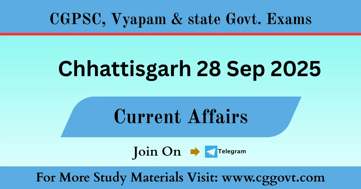 chhattisgarh current affairs 28 september 2025