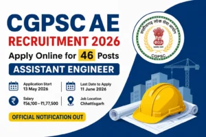CGPSC AE Recruitment 2026 Apply Online, Eligibility, Salary and Exam Date